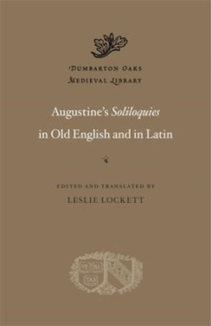 Book cover of: Augustine’s Soliloquies in Old English and in Latin. By: Leslie Lockett