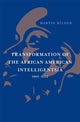 Book cover of: Transformation of the African American Intelligentsia, 1880–2012