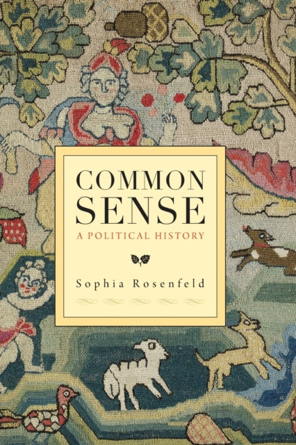 Book cover of: Common Sense. By: Sophia Rosenfeld