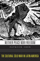 Book cover of: Neither Peace nor Freedom