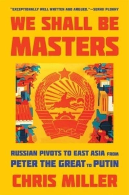 Book cover of: We Shall Be Masters. By: Chris Miller