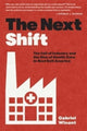 Book cover of: Next Shift. By: Gabriel Winant
