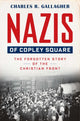 Book cover of: Nazis of Copley Square. By: Charles Gallagher