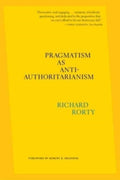 Pragmatism as Anti-Authoritarianism