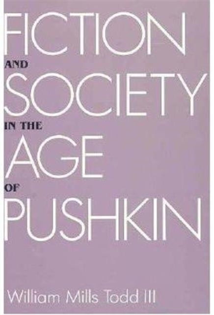 Book cover of: Fiction and Society in the Age of Pushkin