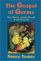 Book cover of: Gospel of Germs. By: Nancy Tomes