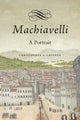 Book cover of: Machiavelli. By: Christopher S. Celenza
