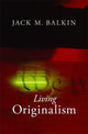Book cover of: Living Originalism. By: Jack M. Balkin