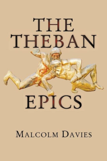 Book cover of: Theban Epics. By: Malcolm Davies