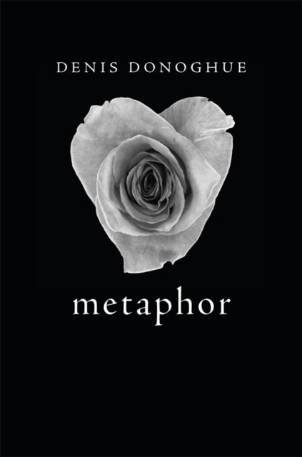 Book cover of: Metaphor. By: Denis Donoghue
