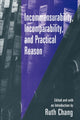 Book cover of: Incommensurability, Incomparability, and Practical Reason. By: Ruth Chang