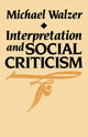 Book cover of: Interpretation and Social Criticism. By: Michael Walzer