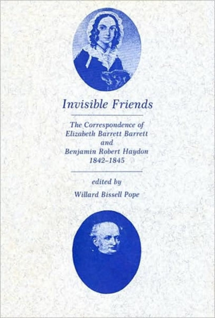 Book cover of: Invisible Friends. By: Elizabeth Barrett Browning