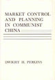 Book cover of: Market Control and Planning in Communist China