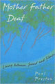 Book cover of: Mother Father Deaf. By: Paul Preston