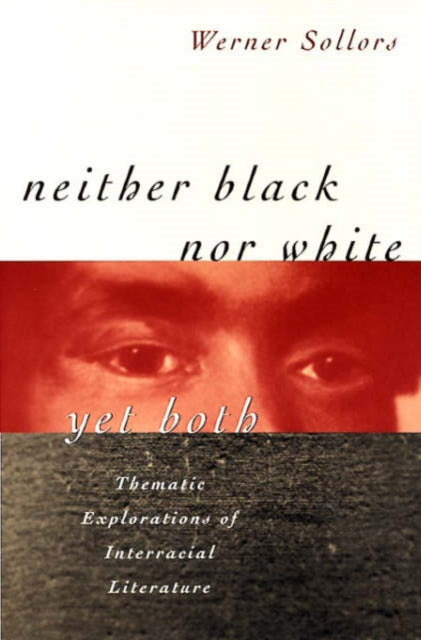 Book cover of: Neither Black nor White yet Both. By: Werner Sollors