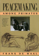Book cover of: Peacemaking among Primates. By: Frans De Waal