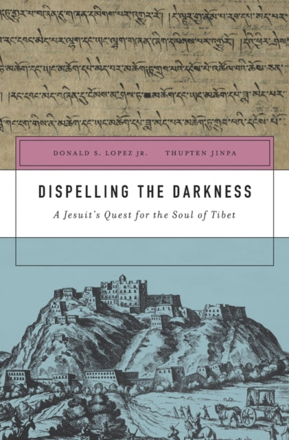 Book cover of: Dispelling the Darkness. By: Donald S. Lopez Jr.