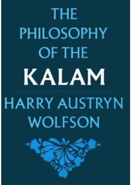 Book cover of: Philosophy of the Kalam