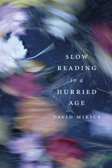 Book cover of: Slow Reading in a Hurried Age