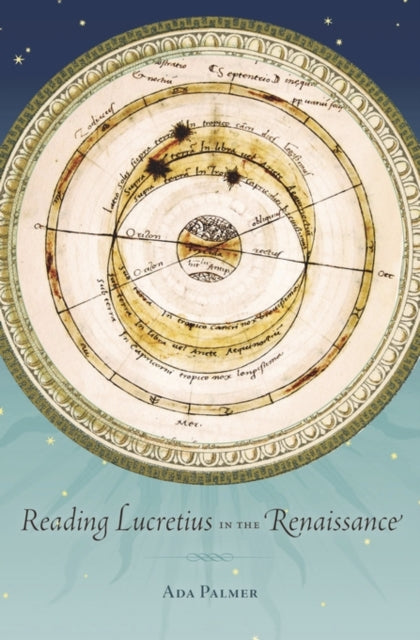 Book cover of: Reading Lucretius in the Renaissance. By: Ada Palmer