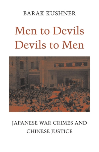Book cover of: Men to Devils, Devils to Men. By: Barak Kushner