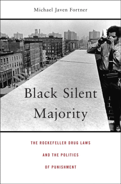 Book cover of: Black Silent Majority. By: Michael Javen Fortner