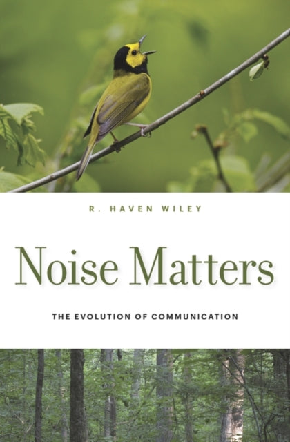 Book cover of: Noise Matters. By: R. Haven Wiley