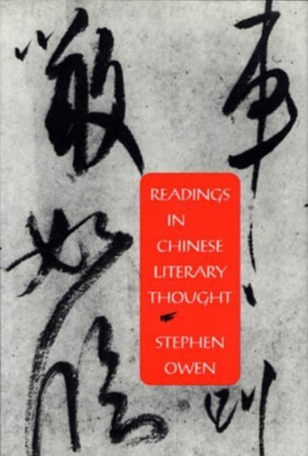 Book cover of: Readings in Chinese Literary Thought. By: Stephen Owen