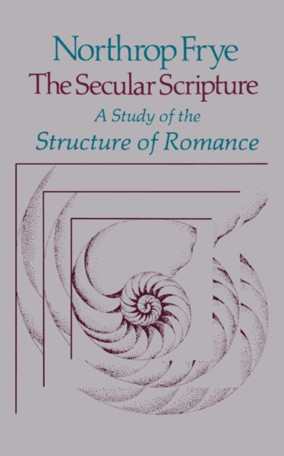Book cover of: Secular Scripture. By: Northrop Frye