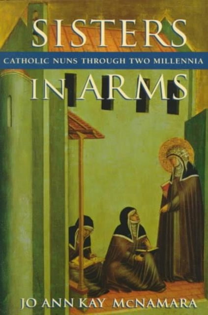 Book cover of: Sisters in Arms. By: Jo Ann Kay McNamara