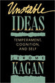 Book cover of: Unstable Ideas. By: Jerome Kagan
