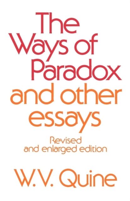 The Ways of Paradox and Other Essays