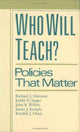 Book cover of: Who Will Teach?. By: Richard Murnane