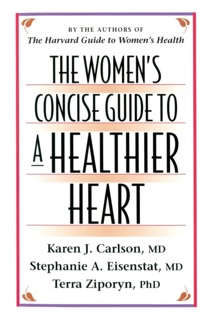 Book cover of: Women’s Concise Guide to a Healthier Heart