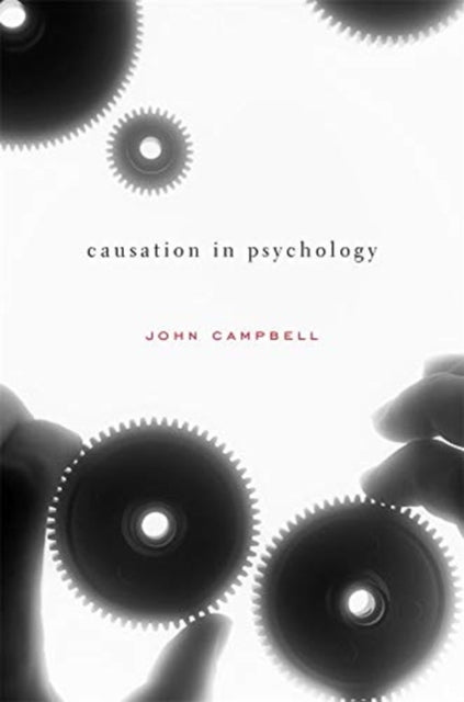 Book cover of: Causation in Psychology. By: Campbell, John