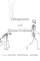 Book cover of: Chimpanzees and Human Evolution. By: Martin N. Muller