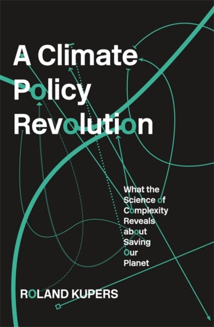 Book cover of: Climate Policy Revolution. By: Roland Kupers