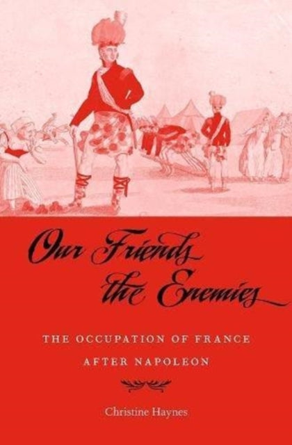 Book cover of: Our Friends the Enemies. By: Christine Haynes