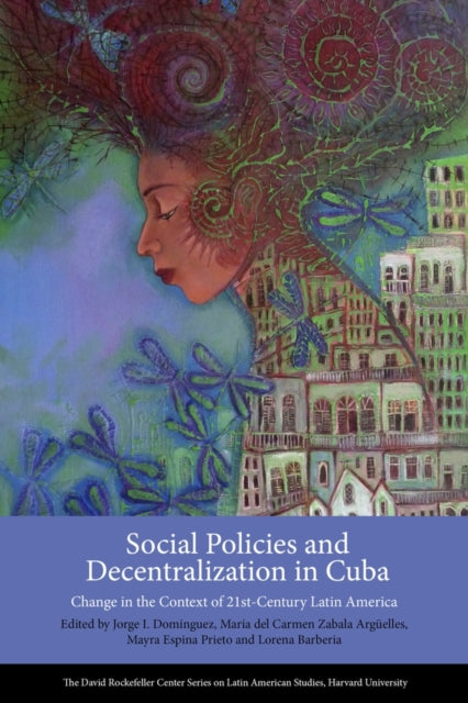 Book cover of: Social Policies and Decentralization in Cuba