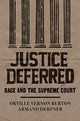Book cover of: Justice Deferred. By: Orville Vernon Burton