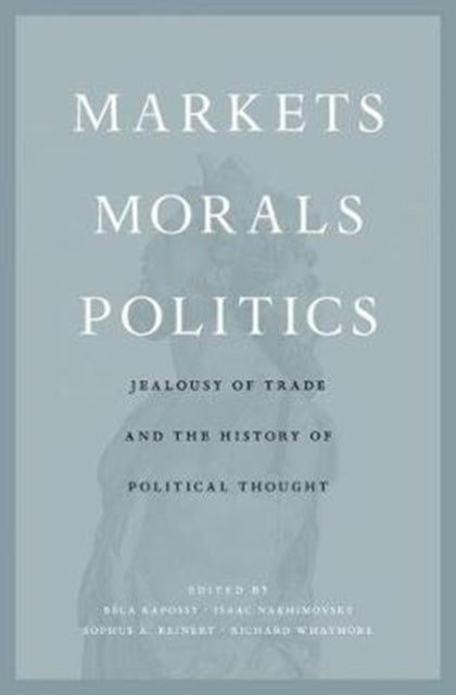 Book cover of: Markets, Morals, Politics