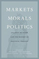 Book cover of: Markets, Morals, Politics