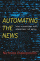 Book cover of: Automating the News. By: Nicholas Diakopoulos