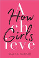 Book cover of: How Girls Achieve. By: Sally A. Nuamah