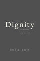 Book cover of: Dignity. By: Michael Rosen