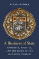 Book cover of: Business of State. By: Rupali Raj Mishra