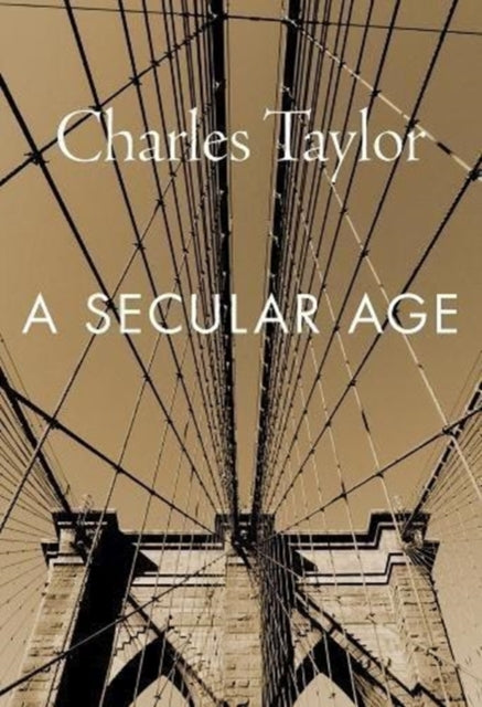 Book cover of: Secular Age. By: Charles Taylor