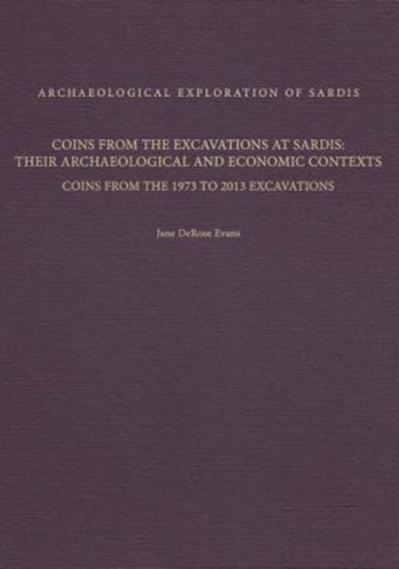 Book cover of: Coins from the Excavations at Sardis. By: Jane DeRose Evans