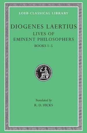 Lives of Eminent Philosophers, Volume I